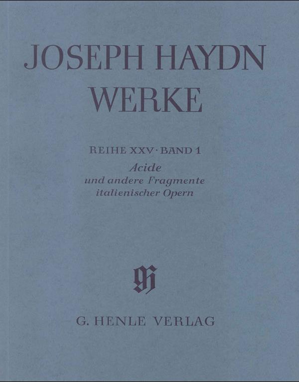 Haydn: Acide and other fragments of Italian Operas around 1761 till 1763 (with critical report)