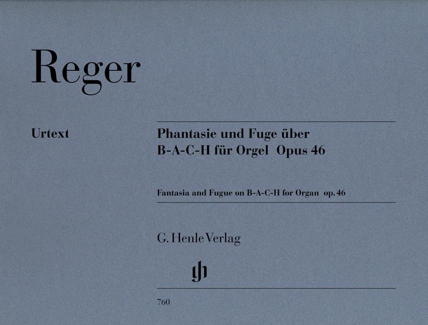 Reger: Fantasy and Fugue on B-A-C-H op. 46