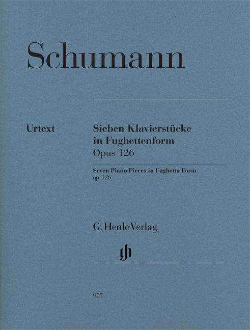 Robert Schumann: Sieben Klavierstucke In Fughettenfuerm Op 126