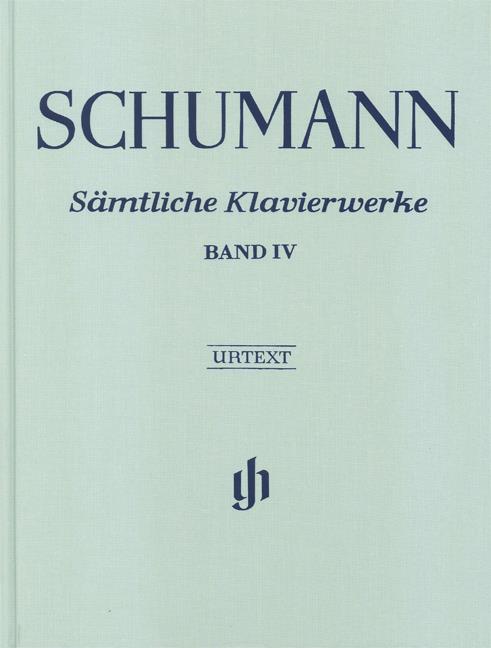 Schumann: Samtliche Klavierwerke Band IV