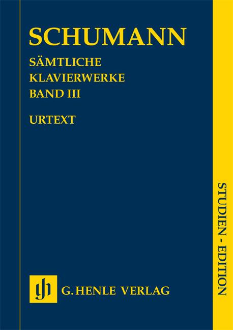 Robert Schumann: Sämtliche Klavierwerke Band III