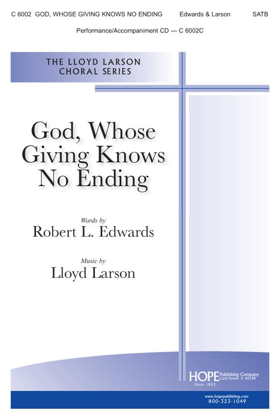 Lloyd Larson: God, Whose Giving Knows No Ending (SATB)