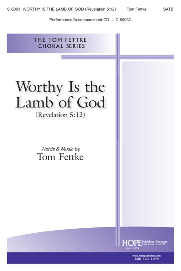 Worthy is the Lamb of God-Revelation 5:12 (SATB)