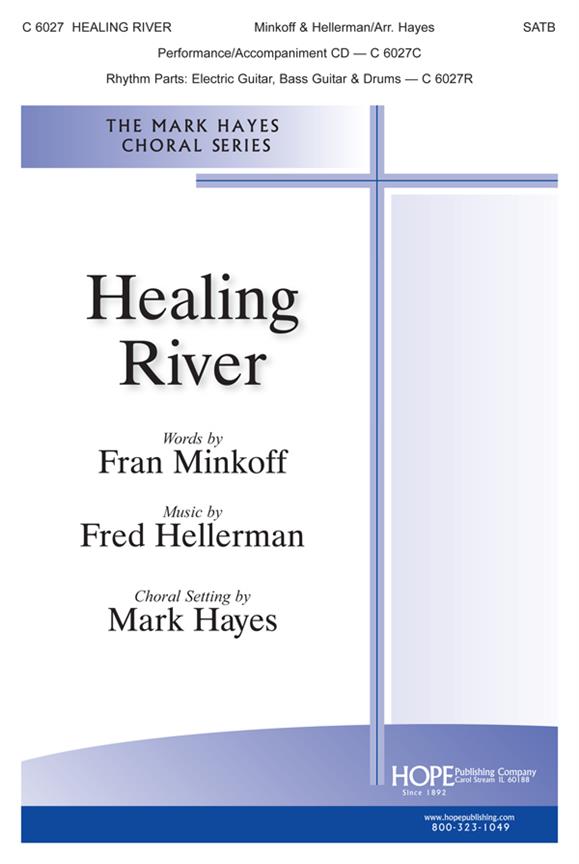Fred Hellerman: Healing River (SATB)