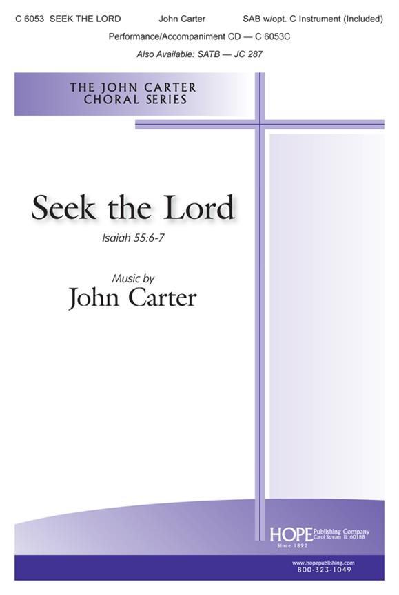 John Carter: Seek The Lord (SAB)