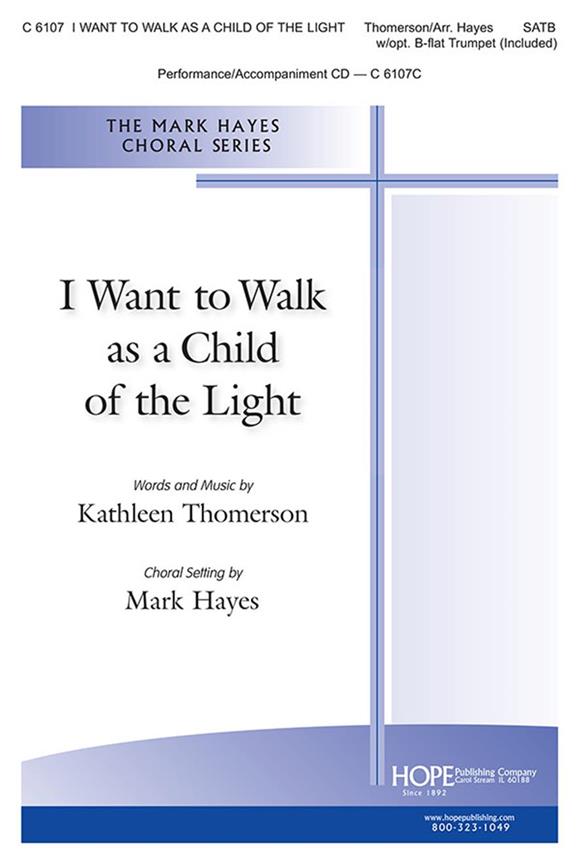 I Want to Walk as a Child of the Light