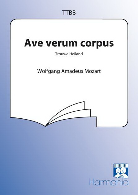 Mozart: Ave Verum Corpus / Trouwe Heiland (TTBB)