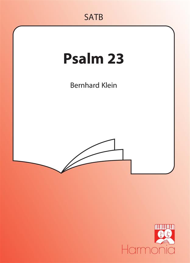 Bernhard Klein: Psalm 23 (SATB)
