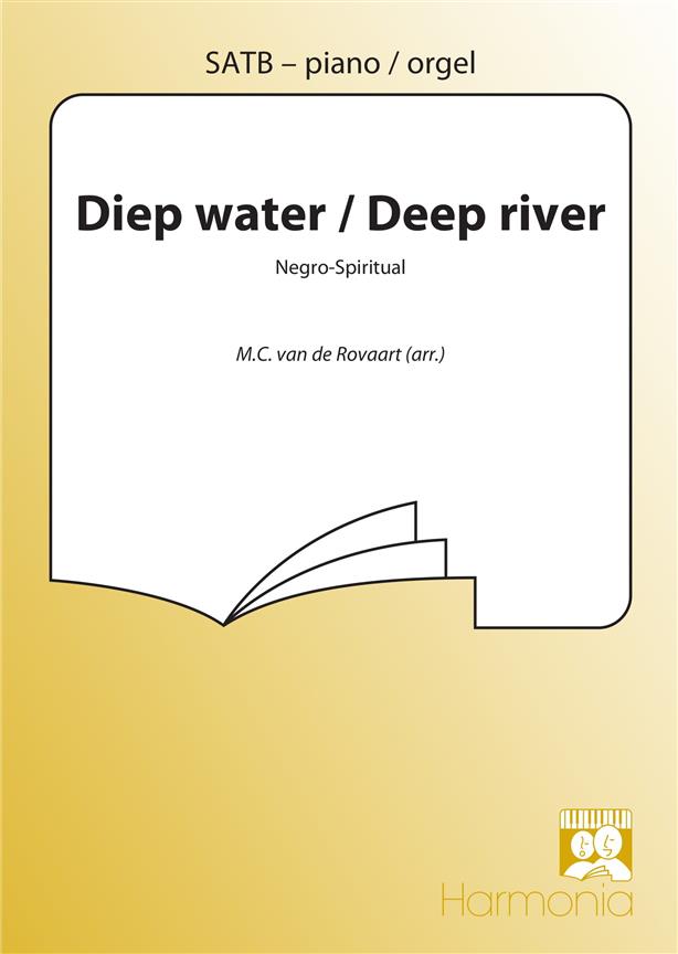Rovaart: Diep Water / Deep River (SATB)