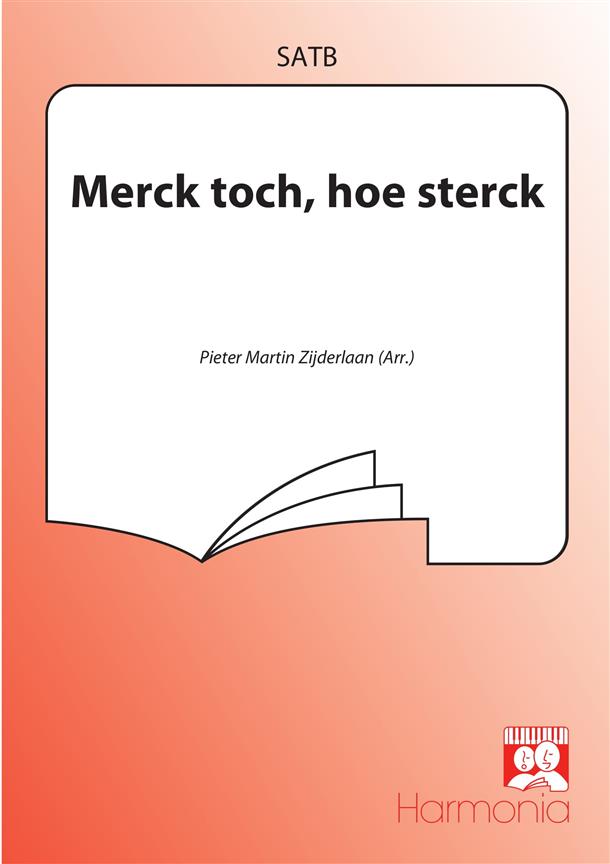 Zijderlaan: Merck Toch, Hoe Sterck (SATB)
