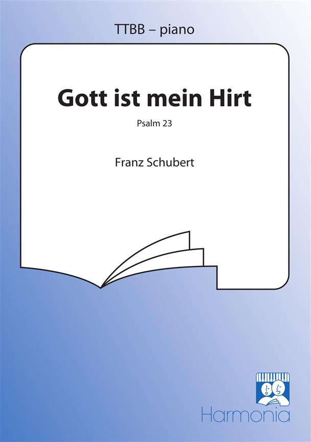 Franz Schubert: Gott Ist Mein Hirt (TTBB)