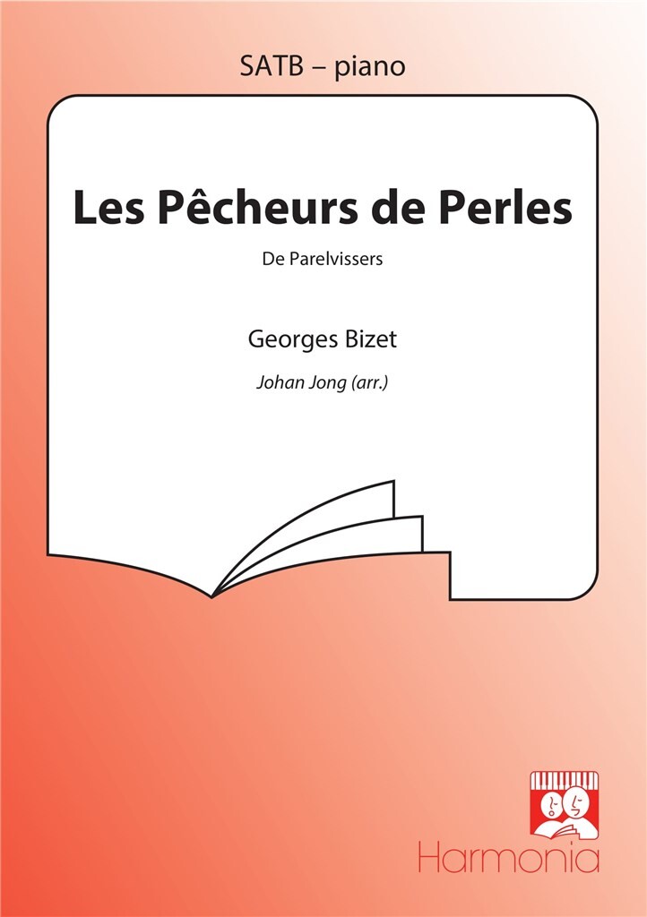 Bizet: Les Pêcheurs De Perles / De Parelvissers (SATB)
