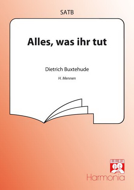 Dietrich Buxtehude: Alles, Was Ihr Tut Mit Worten Oder Mit Werken (Partituur)