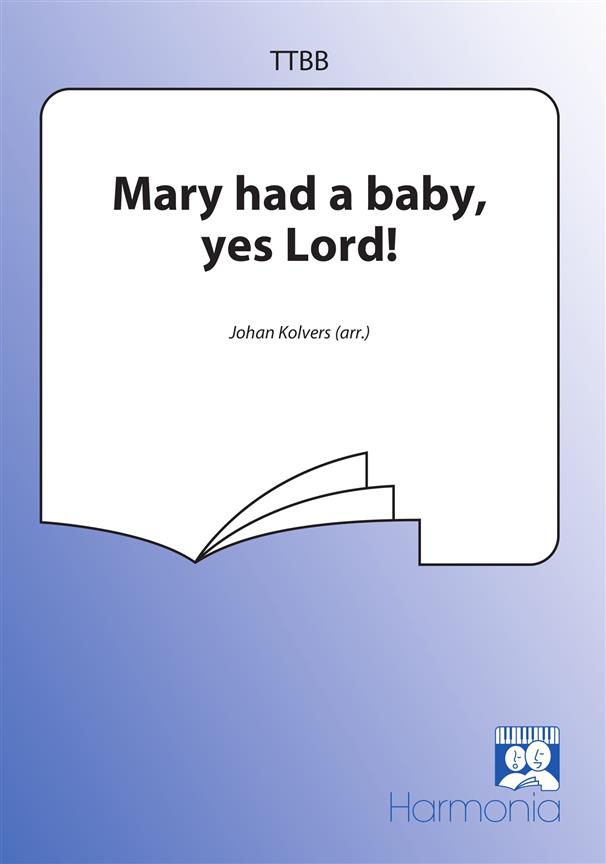 Mary Had A Baby, Yes Lord!
