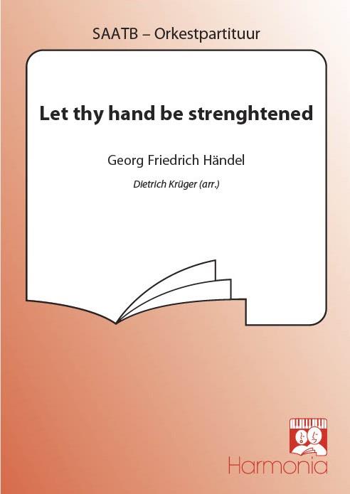 Let Thy Hand Be Strengthened