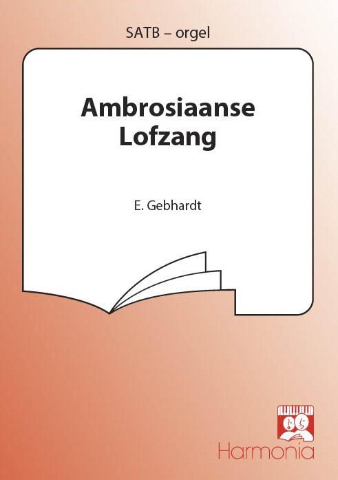 Gebhardt: Ambrosiaanse Lofzang (SATB)
