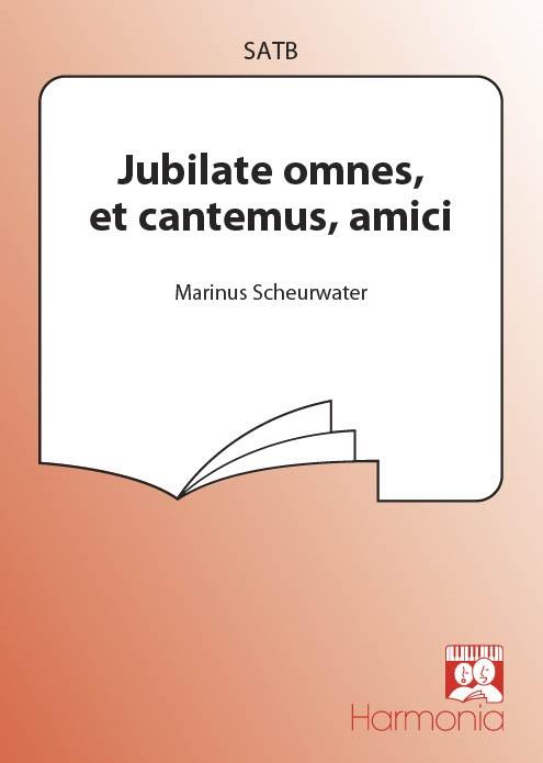 Marinus Scheurwater: Jubilate Omnes, Et Cantemus, Amici