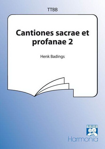 Henk Badings: Cantiones Sacrae Et Profanae 2