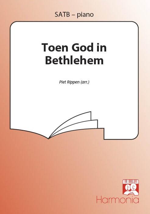 Toen God In Bethlehem (SATB)