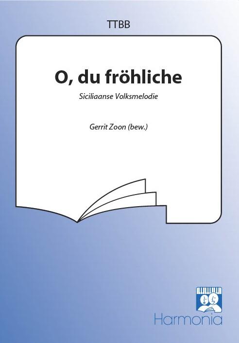 O, Du Fröhliche
