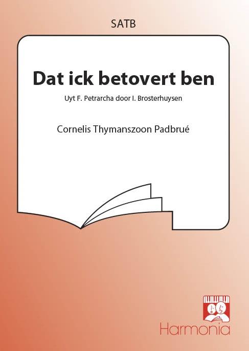 Padbrué: Dat Ick Betovert Ben