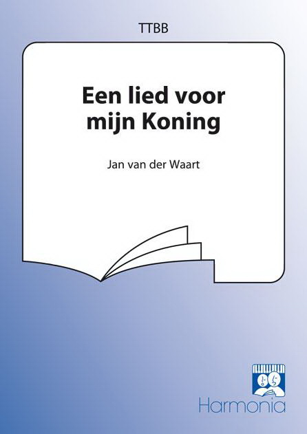 Jan van de Waart: Een Lied Van Mijn Koning