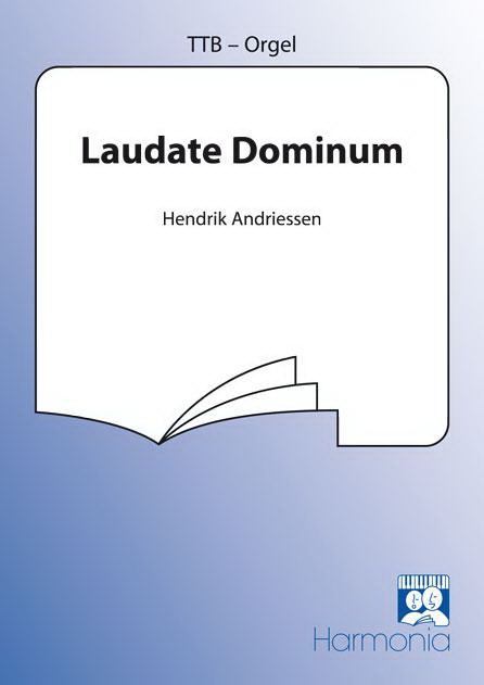 Hendrik Andriessen: Laudate Dominum  (TTB, Orgel)