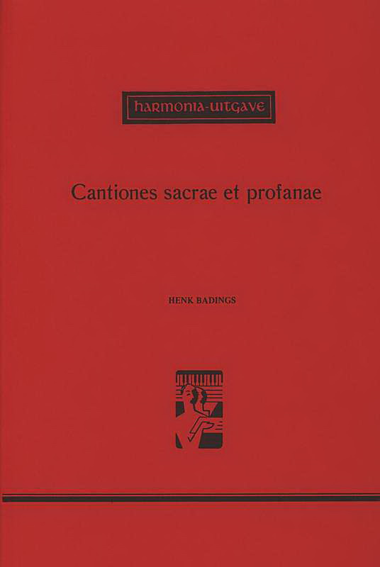 Henk Badings: Cantiones Sacrae Et Profanae 2