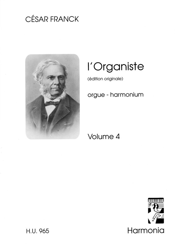 Franck: L’Oeuvre Pour Harmonium 4 – Le Organiste 4 (Harmonia)