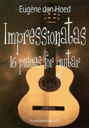 Eugene den Hoed: Impressionatas (16 Pieces)