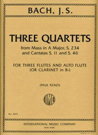 Johann Sebastian Bach: Three Quartets BWV234, 11 & 46