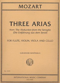 Wolfgang Amadeus Mozart: Three Arias