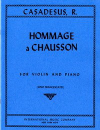 Robert Casadesus: Hommage a Chausson op.51