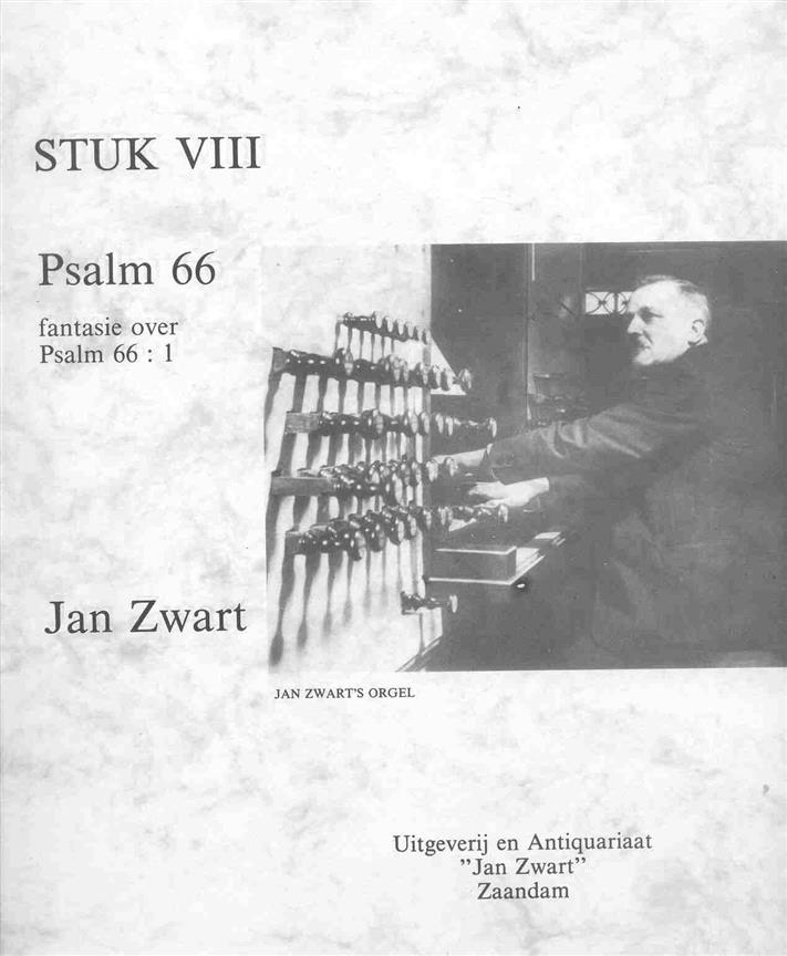 Jan Zwart: Psalm 66 Juich Aarde Juich met Blijde Galmen (Orgel)