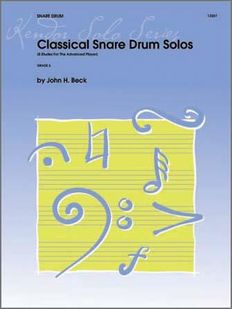 John H. Beck: Classical Snare Drum Solos