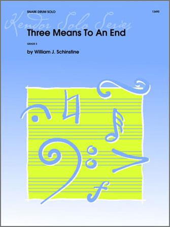William J. Schinstine: Three Means To An End