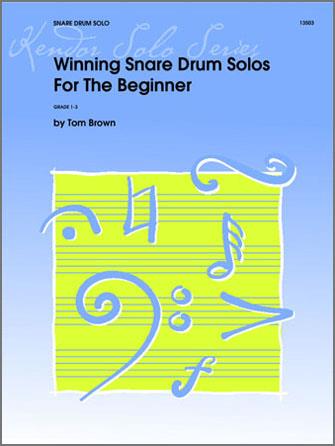Tom Brown: Winning Snaredrum Solos For The Snaredrum