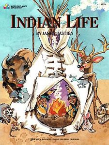 James Bastien: Indian Life 
