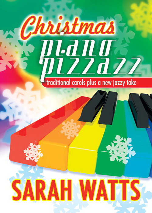 Sarah Watts: Christmas Piano Pizzazz