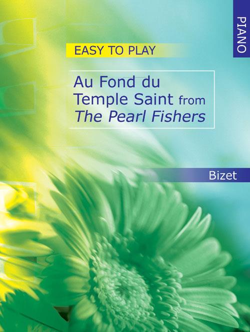 Bizet: Easy-to-play Au Fond Du Temple Saint for Piano