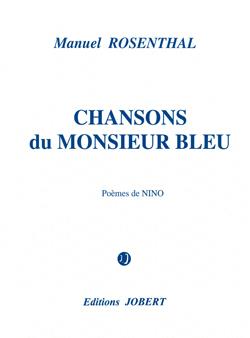 Manuel Rosenthal: Chansons du Monsieur Bleu (Mezzo-Sopraan, Piano)