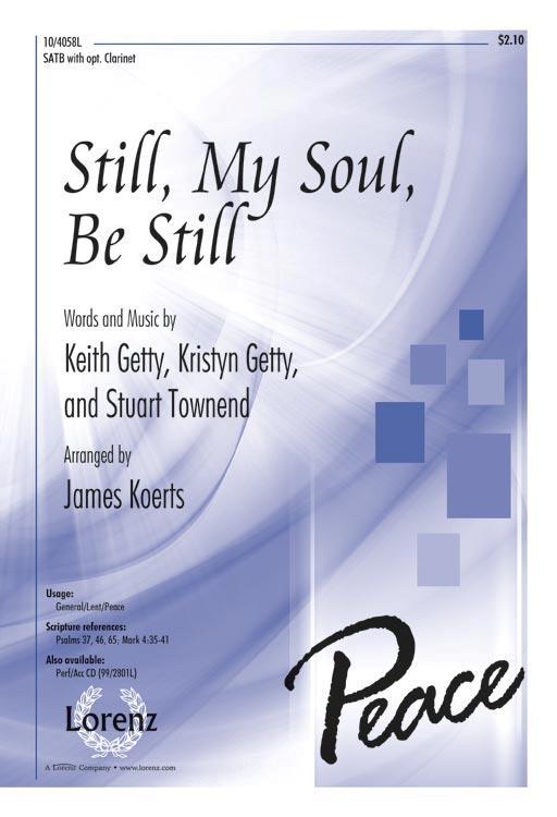 Keith Getty: Still, my soul, be still (SATB)