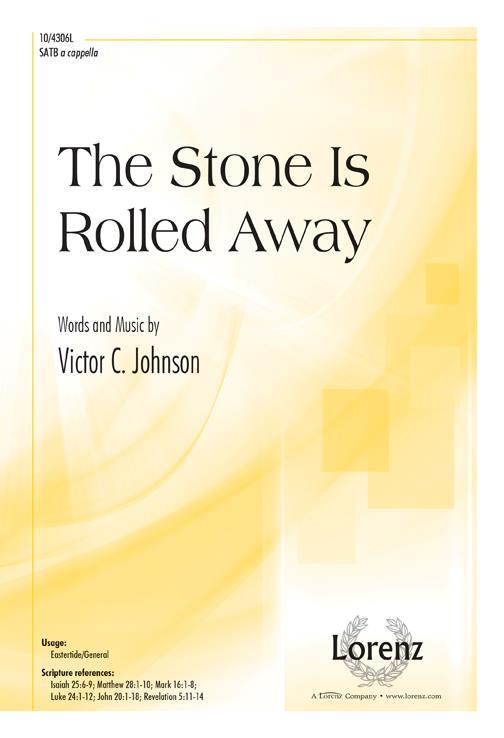 Victor C. Johnson: The Stone Is Rolled Away (SATB)