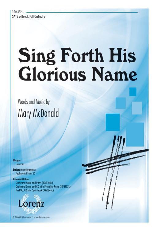 Mary McDonald: Sing forth His Glorious Name (SATB)