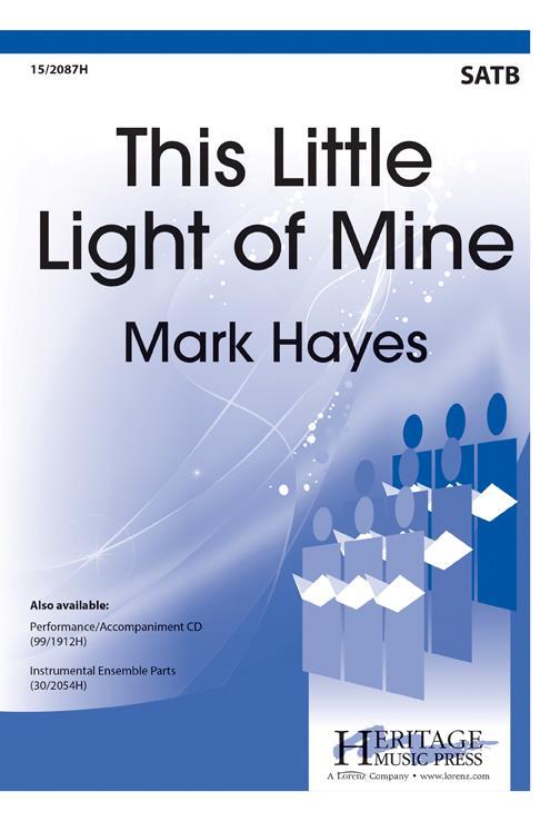 Mark Hayes: This Little Light of Mine (SATB)