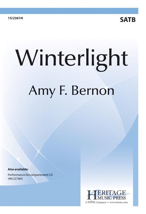 Amy F. Bernon: Winterlight (SATB)