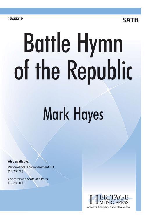 Mark Hayes: Battle Hymn of the Republic (SATB)