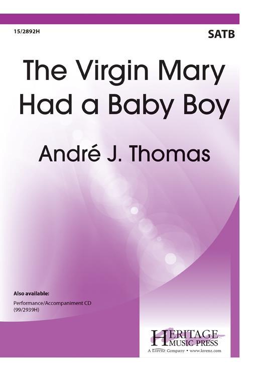 André J. Thomas: Virgin Mary Had A Baby Boy (SATB)