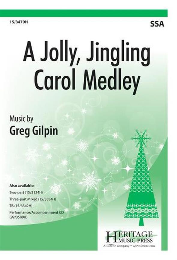 Greg Gilpin: A Jolly, Jingling Carol Medleys (SSA)