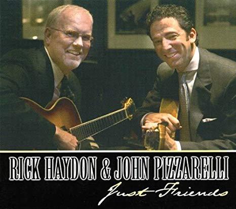 Rick Haydon and John Pizzarelli - Just Friends